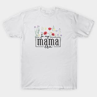 In my mama era T-Shirt